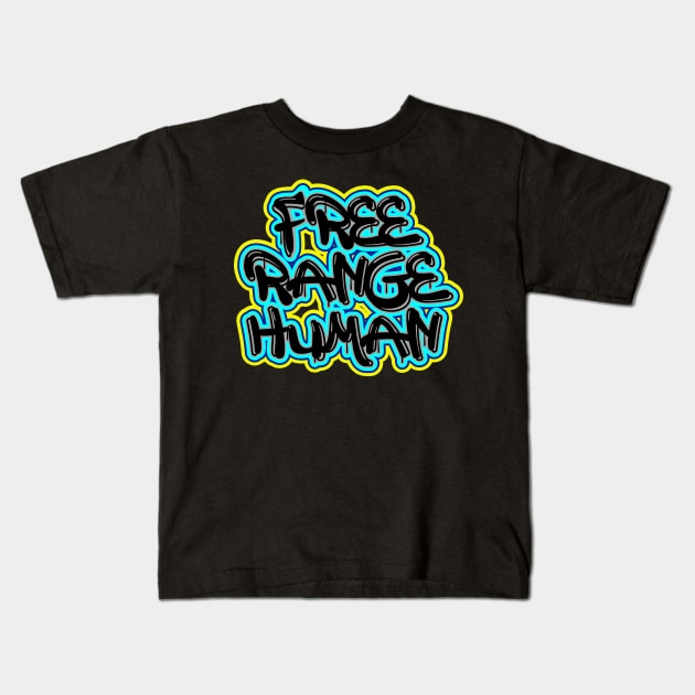 Free Range Human Graffiti Style Kids T-Shirt by cricky